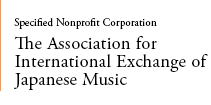 Specified Nonprofit Corporation The Association for International Exchange of Japanese Music